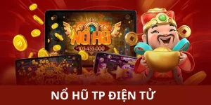 Nổ Hũ TP Điện Tử - Khám Phá Game Chơi Đặc Sắc Tại OK365