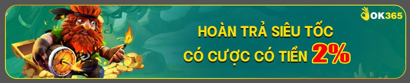 Nổ hũ, bắn cá - Hoàn trả 2%